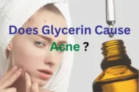 Does Glycerin Cause Acne?