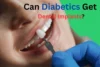Can Diabetics Get Dental Implants? - Post Thumbnail